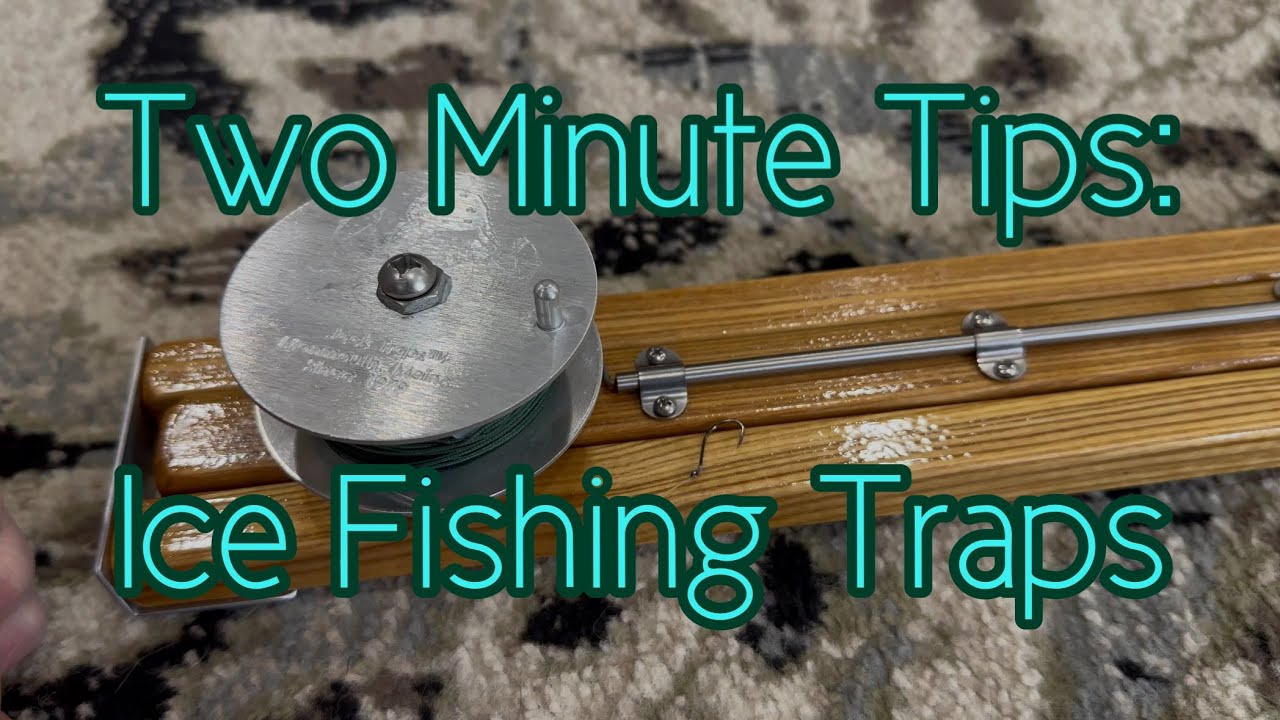 How to Prep Your Ice Fishing Traps Before First Ice